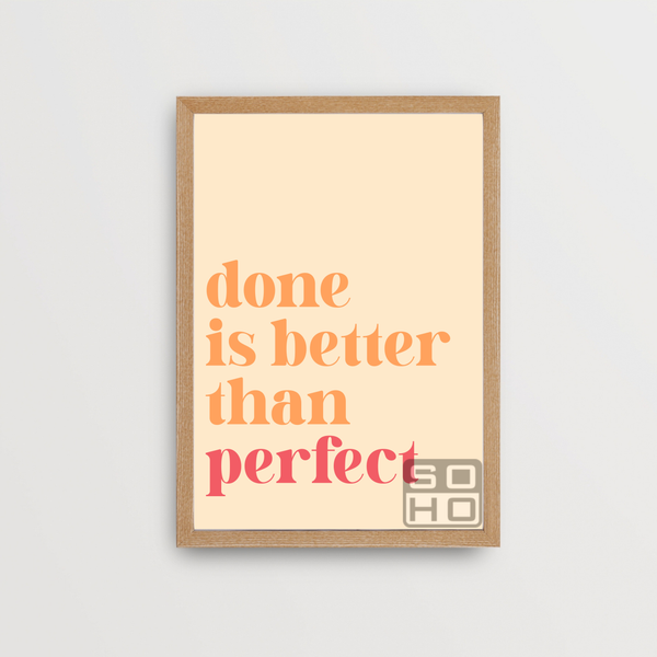 Done is better than perfect